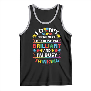 I Don't Speak Much Because I'm Brilliant And I'm Busy Thinking Tank Top Autism Awareness Puzzle TS11 Black Athletic Heather Print Your Wear