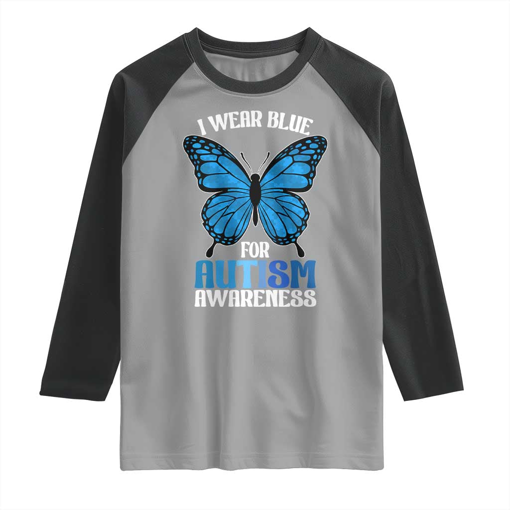 I Wear Blue For Autism Awareness Raglan Shirt Blue Butterfly Puzzle Pieces TS11 Sport Gray Black Print Your Wear