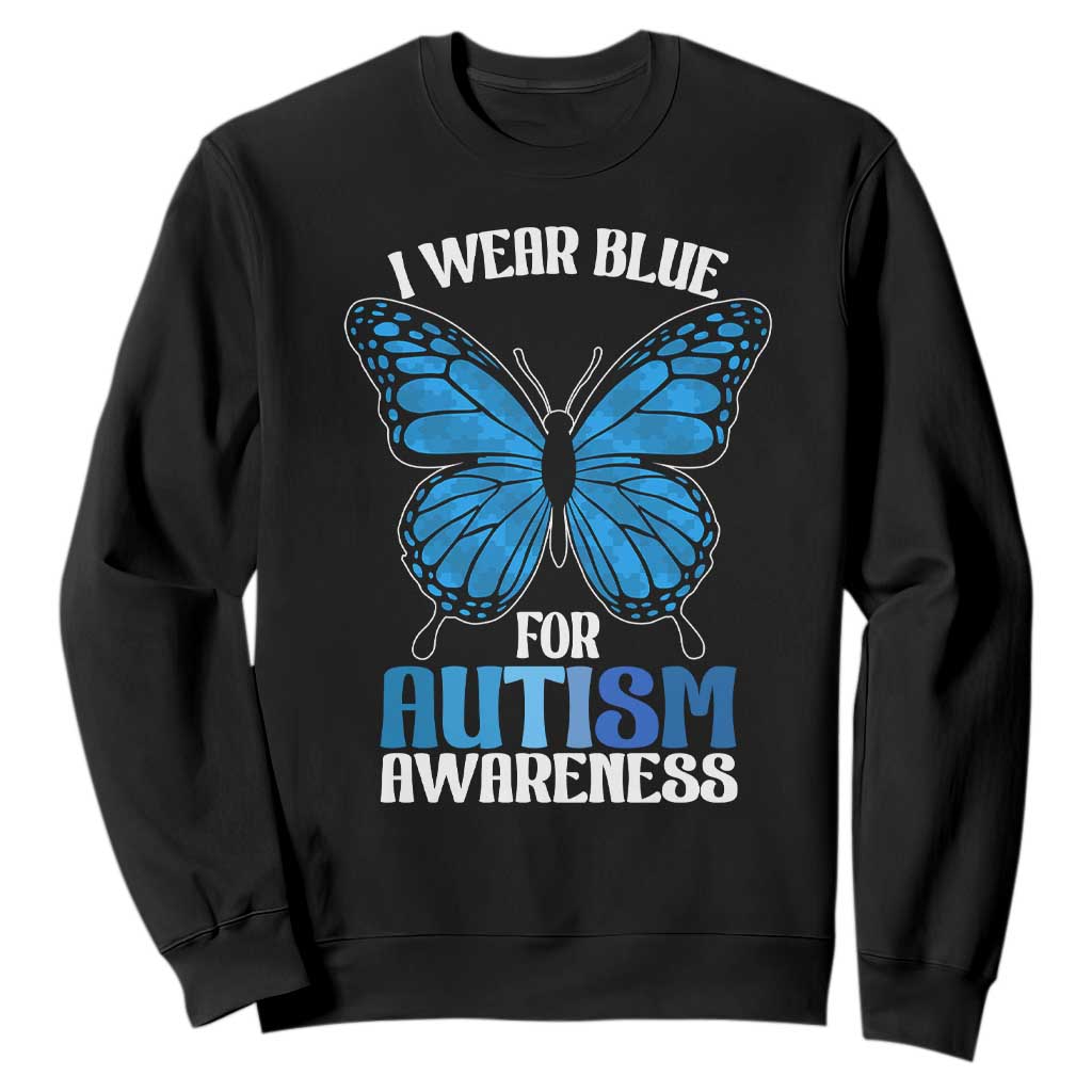 I Wear Blue For Autism Awareness Sweatshirt Blue Butterfly Puzzle Pieces TS11 Black Print Your Wear