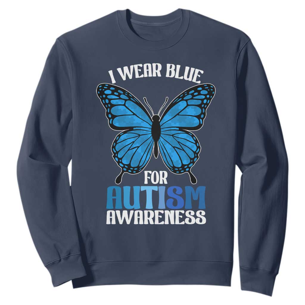 I Wear Blue For Autism Awareness Sweatshirt Blue Butterfly Puzzle Pieces TS11 Navy Print Your Wear