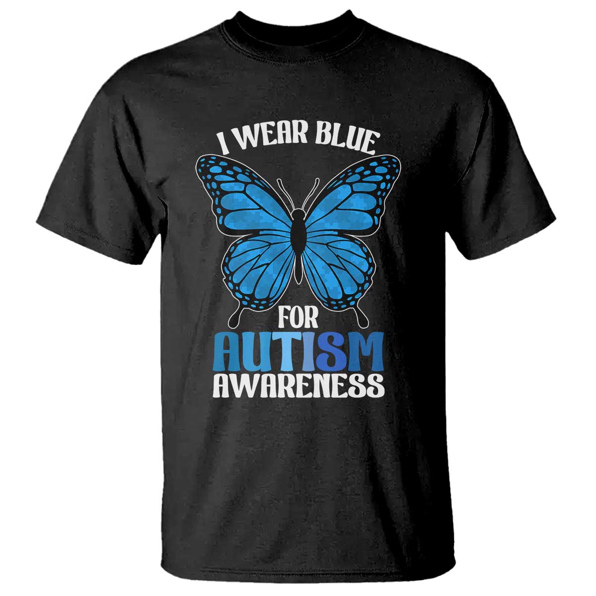 I Wear Blue For Autism Awareness T Shirt Blue Butterfly Puzzle Pieces TS11 Black Print Your Wear