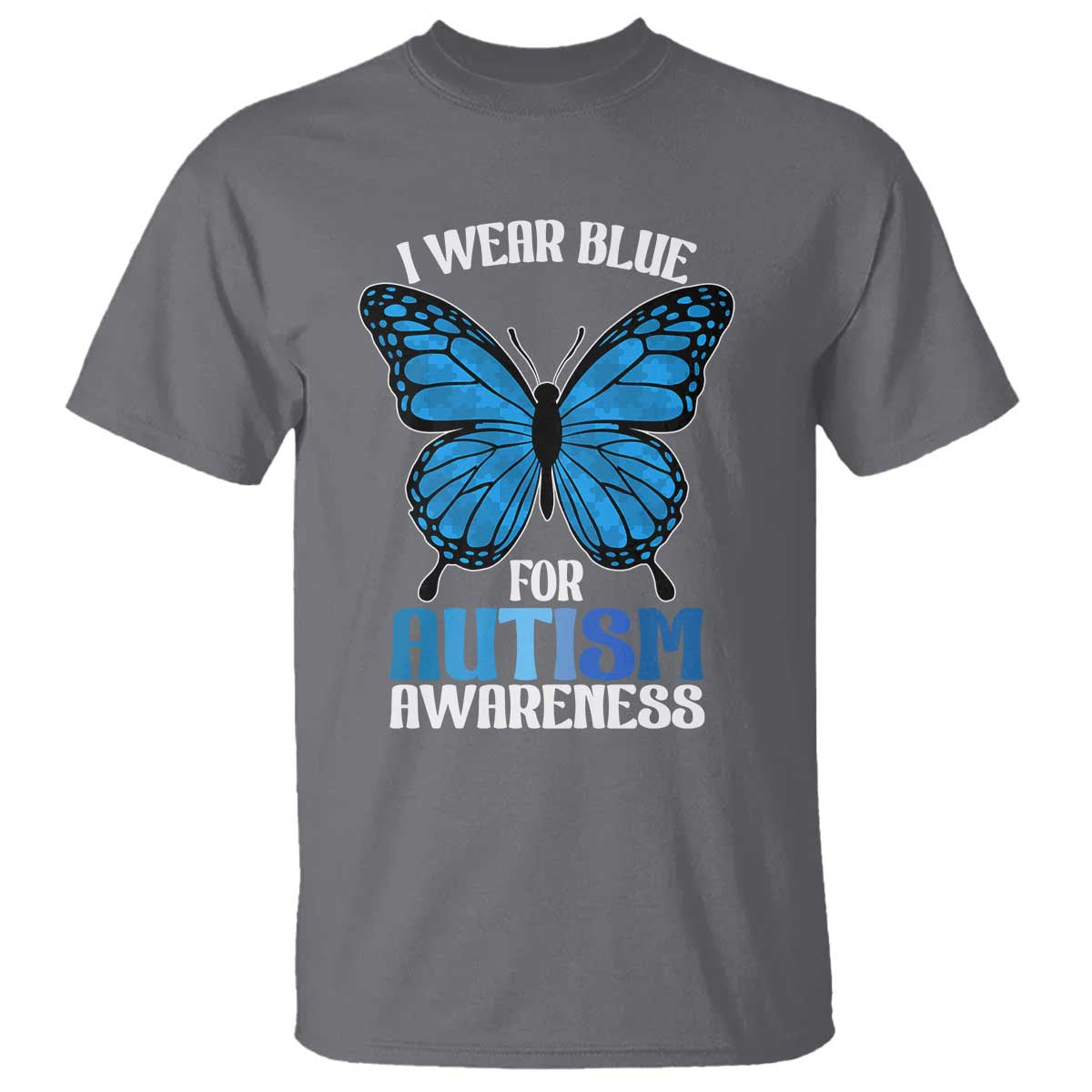 I Wear Blue For Autism Awareness T Shirt Blue Butterfly Puzzle Pieces TS11 Charcoal Print Your Wear