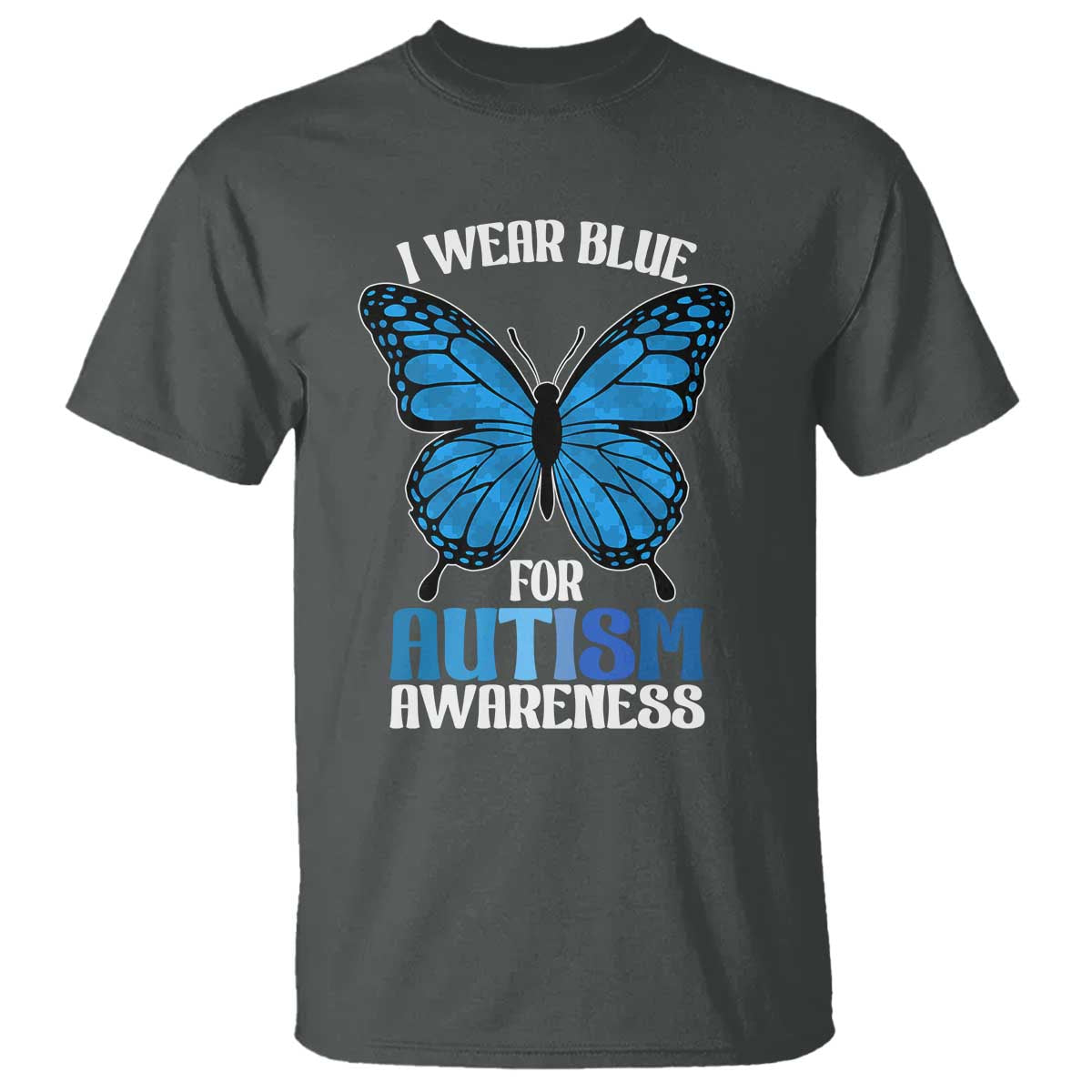 I Wear Blue For Autism Awareness T Shirt Blue Butterfly Puzzle Pieces TS11 Dark Heather Print Your Wear