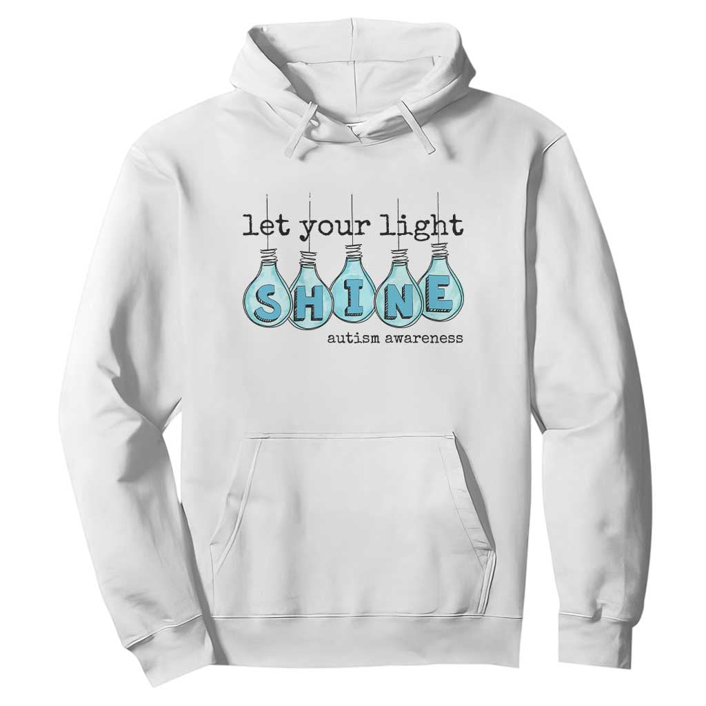 Let Your Light Shine Autism Awareness Hoodie Light Bulb Autism Acceptance TS11 White Print Your Wear