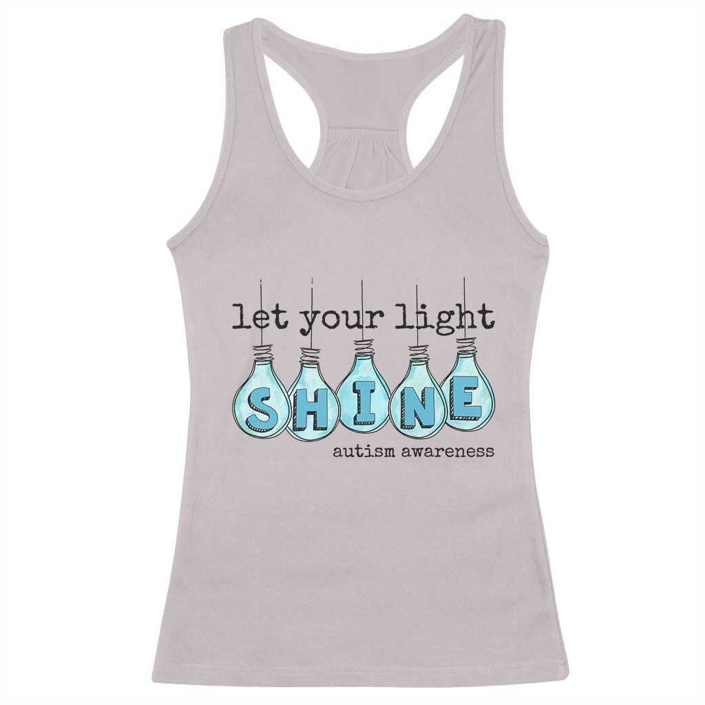Let Your Light Shine Autism Awareness Racerback Tank Top Light Bulb Autism Acceptance TS11 Ice Gray Print Your Wear