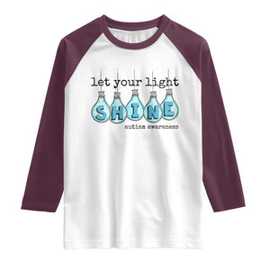Let Your Light Shine Autism Awareness Raglan Shirt Light Bulb Autism Acceptance TS11 White Maroon Print Your Wear