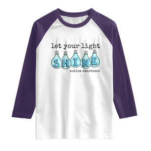 Let Your Light Shine Autism Awareness Raglan Shirt Light Bulb Autism Acceptance TS11 White Purple Print Your Wear
