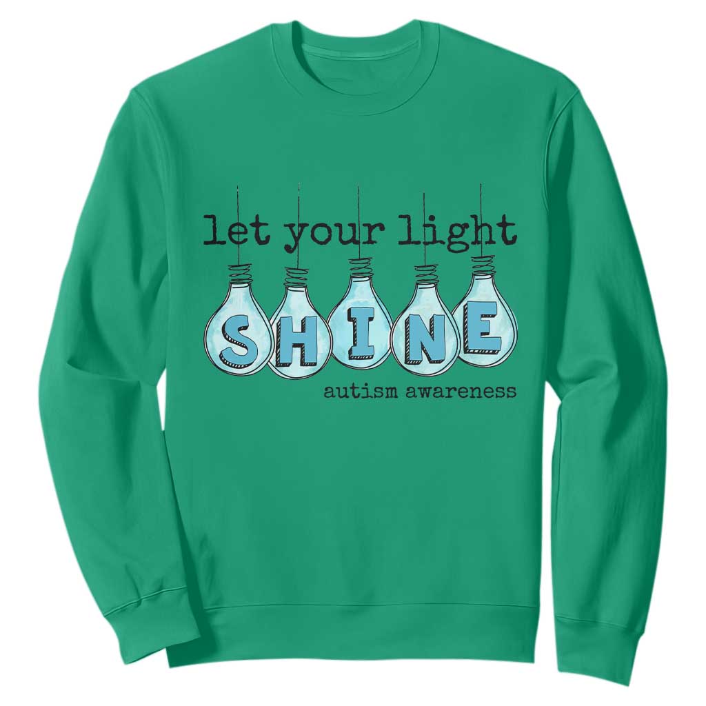 Let Your Light Shine Autism Awareness Sweatshirt Light Bulb Autism Acceptance TS11 Irish Green Print Your Wear