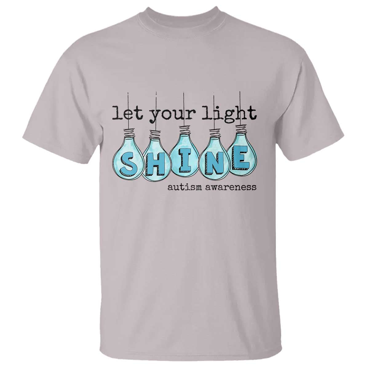 Let Your Light Shine Autism Awareness T Shirt Light Bulb Autism Acceptance TS11 Ice Gray Print Your Wear