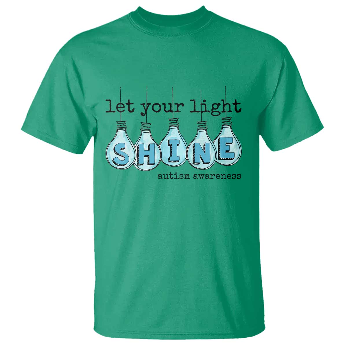 Let Your Light Shine Autism Awareness T Shirt Light Bulb Autism Acceptance TS11 Irish Green Print Your Wear