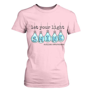 Let Your Light Shine Autism Awareness T Shirt For Women Light Bulb Autism Acceptance TS11 Light Pink Print Your Wear