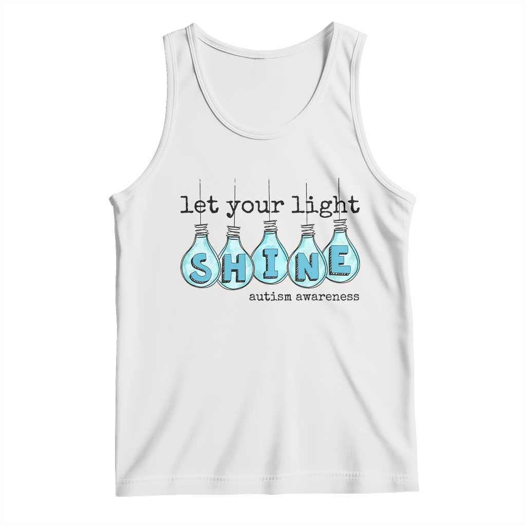 Let Your Light Shine Autism Awareness Tank Top Light Bulb Autism Acceptance TS11 White Print Your Wear