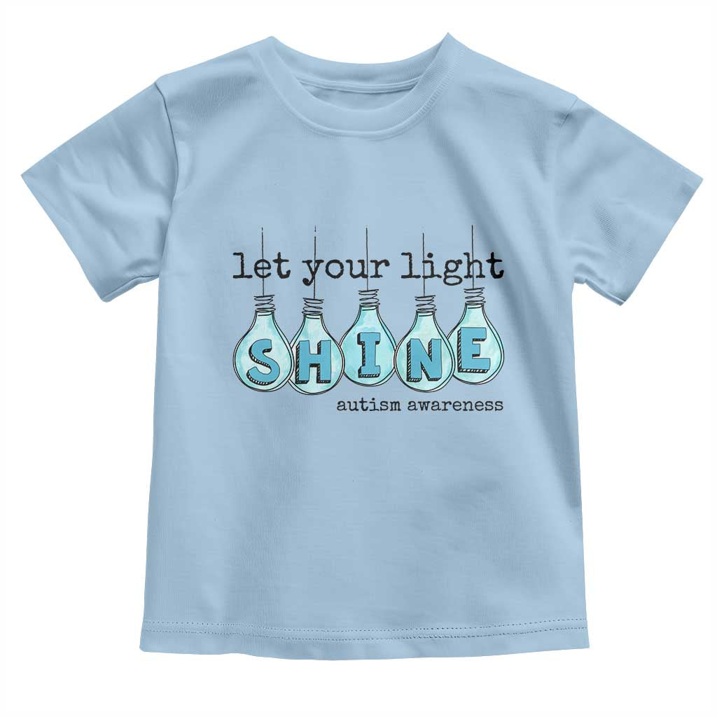 Let Your Light Shine Autism Awareness Toddler T Shirt Light Bulb Autism Acceptance TS11 Light Blue Print Your Wear