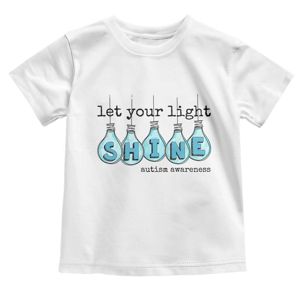 Let Your Light Shine Autism Awareness Toddler T Shirt Light Bulb Autism Acceptance TS11 White Print Your Wear