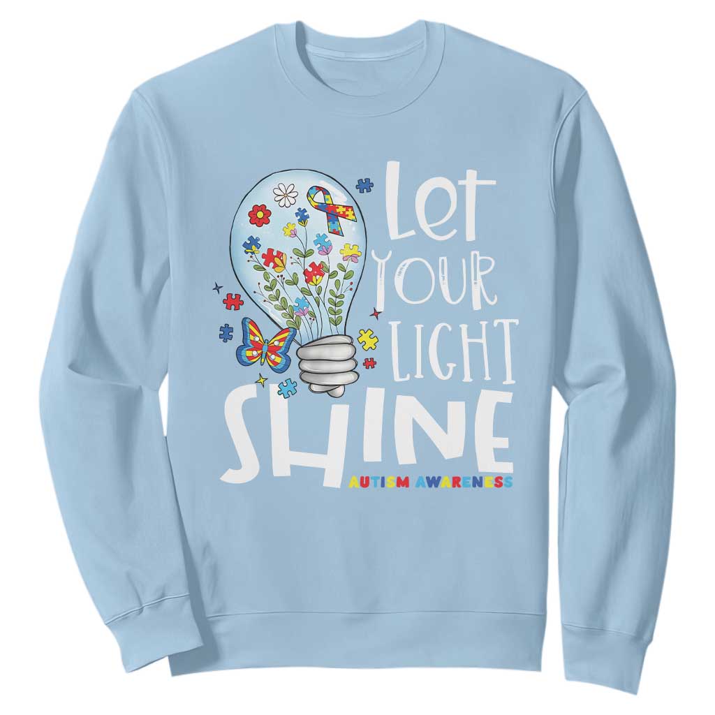 Autism Awareness Sweatshirt Let Your Light Shine Puzzle Ribbon Inspirational Quote TS11 Light Blue Print Your Wear