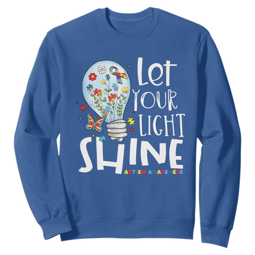 Autism Awareness Sweatshirt Let Your Light Shine Puzzle Ribbon Inspirational Quote TS11 Royal Blue Print Your Wear