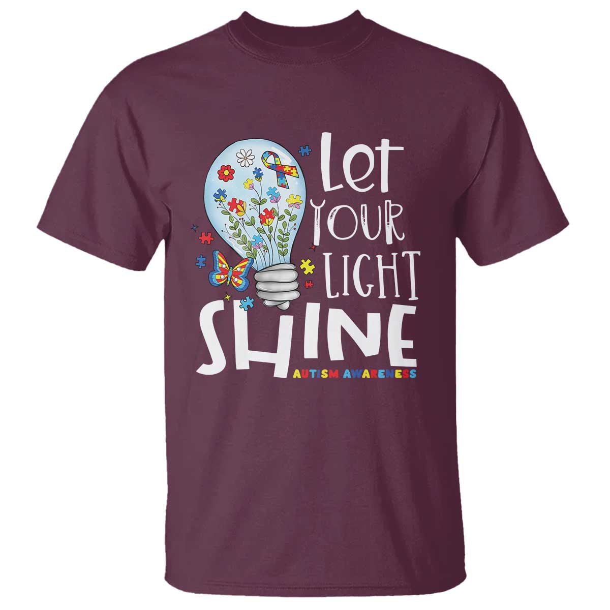 Autism Awareness T Shirt Let Your Light Shine Puzzle Ribbon Inspirational Quote TS11 Maroon Print Your Wear