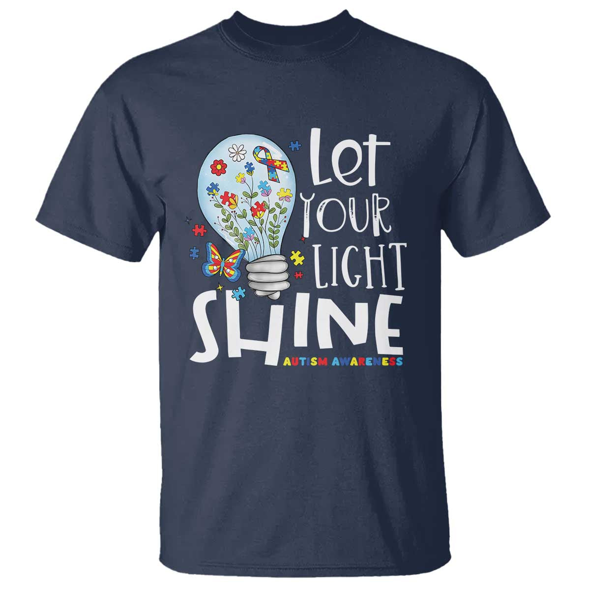 Autism Awareness T Shirt Let Your Light Shine Puzzle Ribbon Inspirational Quote TS11 Navy Print Your Wear