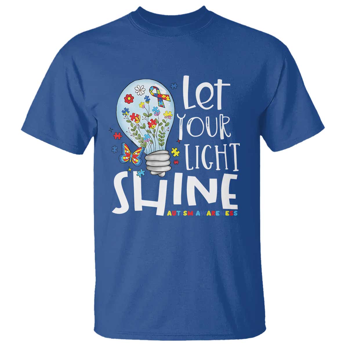 Autism Awareness T Shirt Let Your Light Shine Puzzle Ribbon Inspirational Quote TS11 Royal Blue Print Your Wear