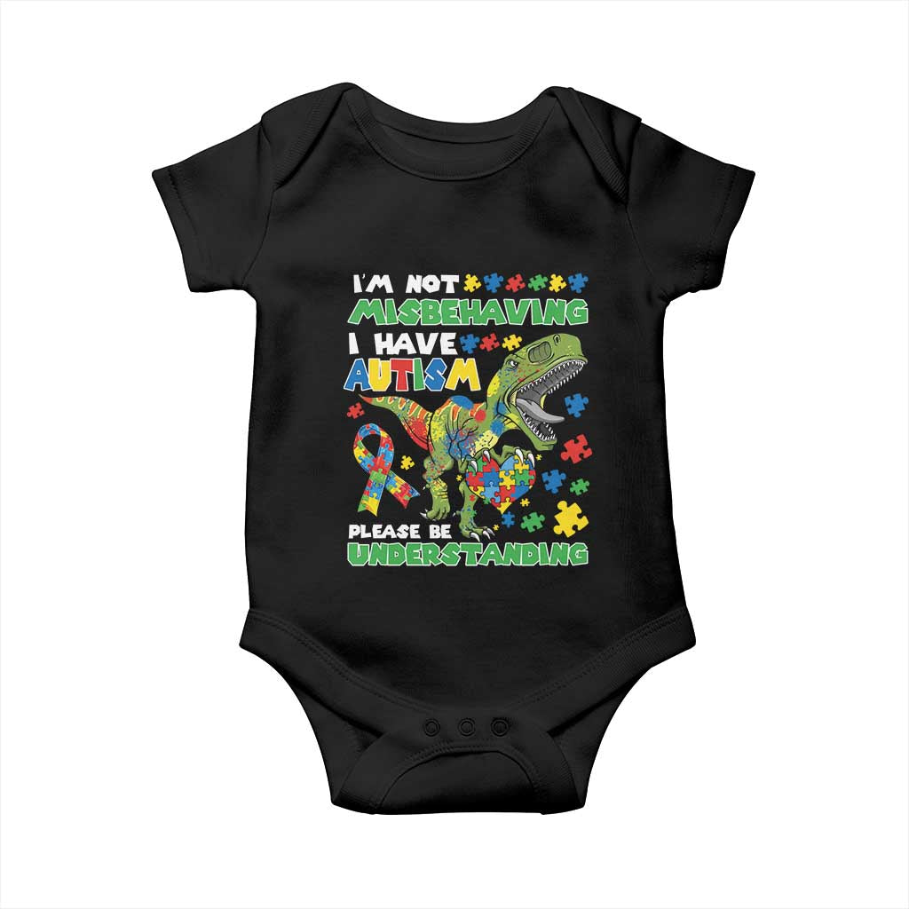 Funny Autism Awareness Dinosaur Baby Onesie I'm Not Misbehaving I Have Autism Please Be Understanding TS11 Black Print Your Wear
