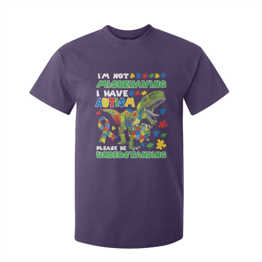 Funny Autism Awareness Dinosaur T Shirt For Kid I'm Not Misbehaving I Have Autism Please Be Understanding TS11 Purple Print Your Wear