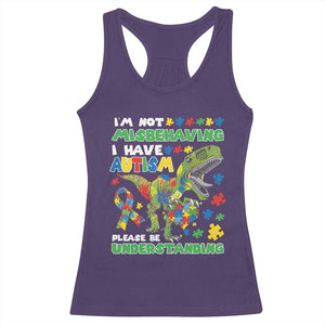 Funny Autism Awareness Dinosaur Racerback Tank Top I'm Not Misbehaving I Have Autism Please Be Understanding TS11 Purple Print Your Wear