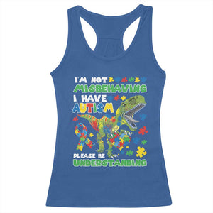 Funny Autism Awareness Dinosaur Racerback Tank Top I'm Not Misbehaving I Have Autism Please Be Understanding TS11 Royal Blue Print Your Wear