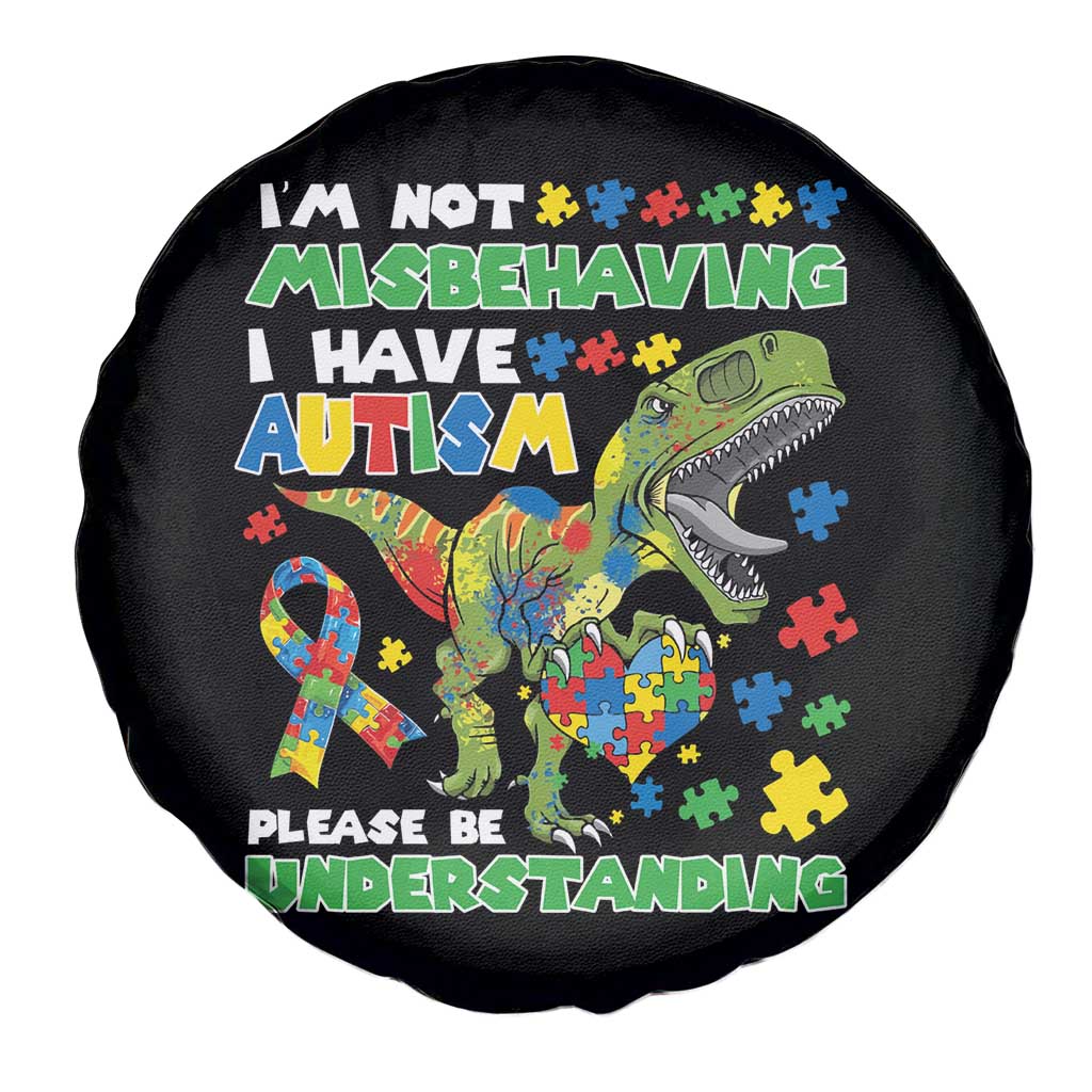 Funny Autism Awareness Dinosaur Spare Tire Cover I'm Not Misbehaving I Have Autism Please Be Understanding TS11 Print Your Wear