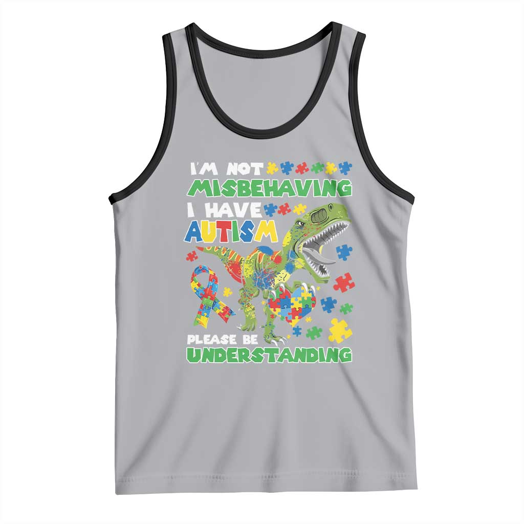 Funny Autism Awareness Dinosaur Tank Top I'm Not Misbehaving I Have Autism Please Be Understanding TS11 Athletic Heather Black Print Your Wear