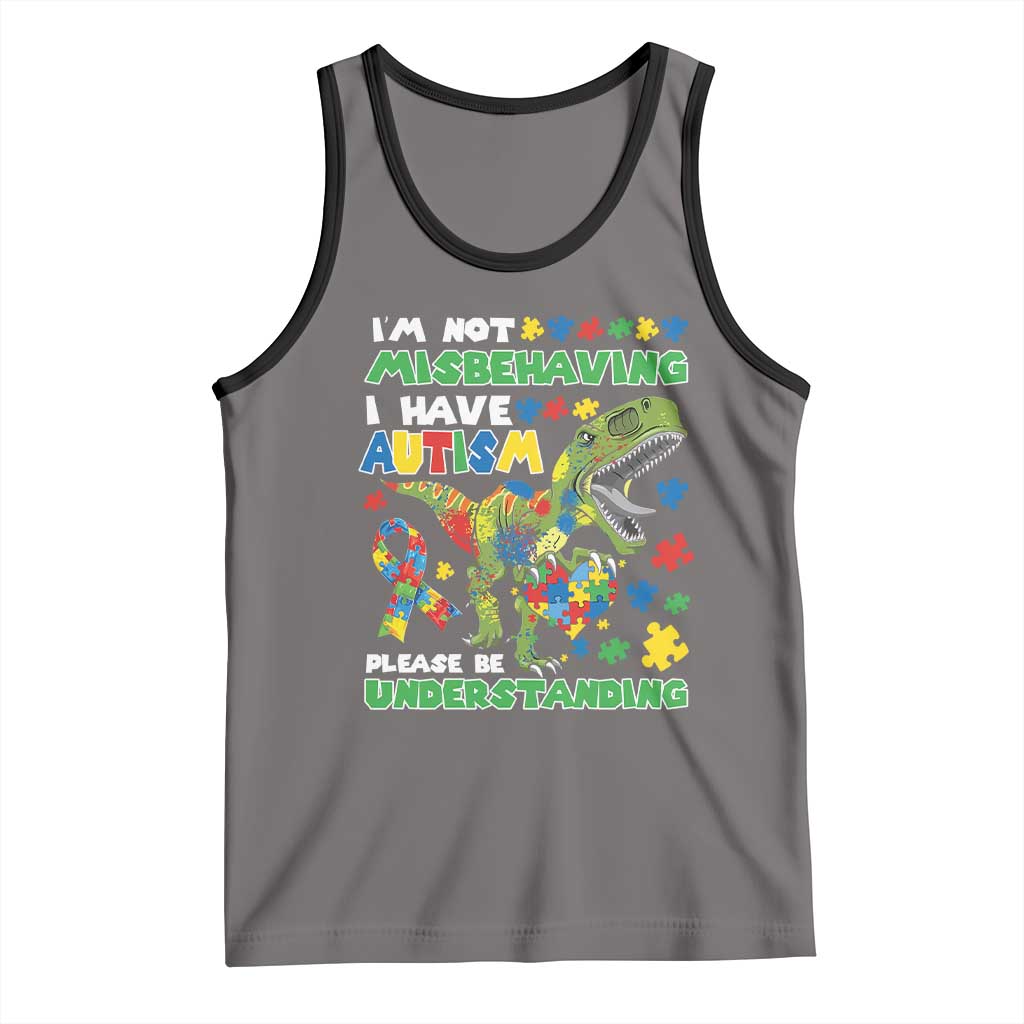 Funny Autism Awareness Dinosaur Tank Top I'm Not Misbehaving I Have Autism Please Be Understanding TS11 Deep Heather Black Print Your Wear