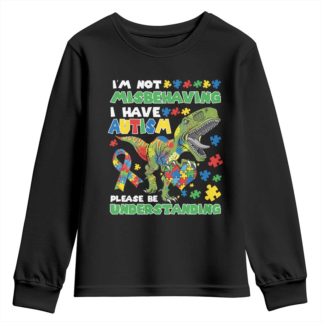 Funny Autism Awareness Dinosaur Youth Sweatshirt I'm Not Misbehaving I Have Autism Please Be Understanding TS11 Black Print Your Wear