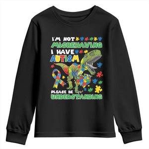 Funny Autism Awareness Dinosaur Youth Sweatshirt I'm Not Misbehaving I Have Autism Please Be Understanding TS11 Black Print Your Wear