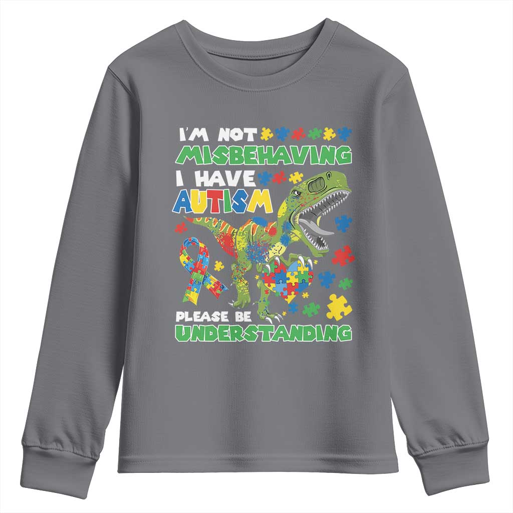 Funny Autism Awareness Dinosaur Youth Sweatshirt I'm Not Misbehaving I Have Autism Please Be Understanding TS11 Charcoal Print Your Wear