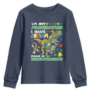 Funny Autism Awareness Dinosaur Youth Sweatshirt I'm Not Misbehaving I Have Autism Please Be Understanding TS11 Navy Print Your Wear