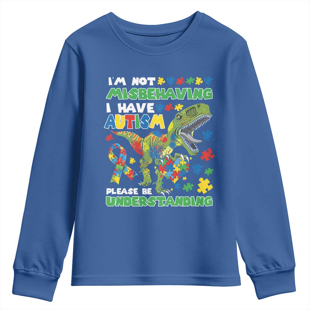 Funny Autism Awareness Dinosaur Youth Sweatshirt I'm Not Misbehaving I Have Autism Please Be Understanding TS11 Royal Blue Print Your Wear