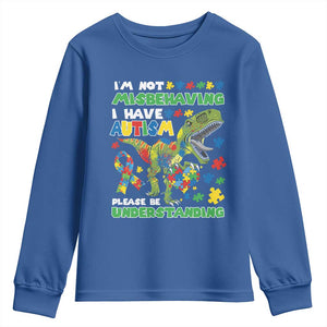 Funny Autism Awareness Dinosaur Youth Sweatshirt I'm Not Misbehaving I Have Autism Please Be Understanding TS11 Royal Blue Print Your Wear