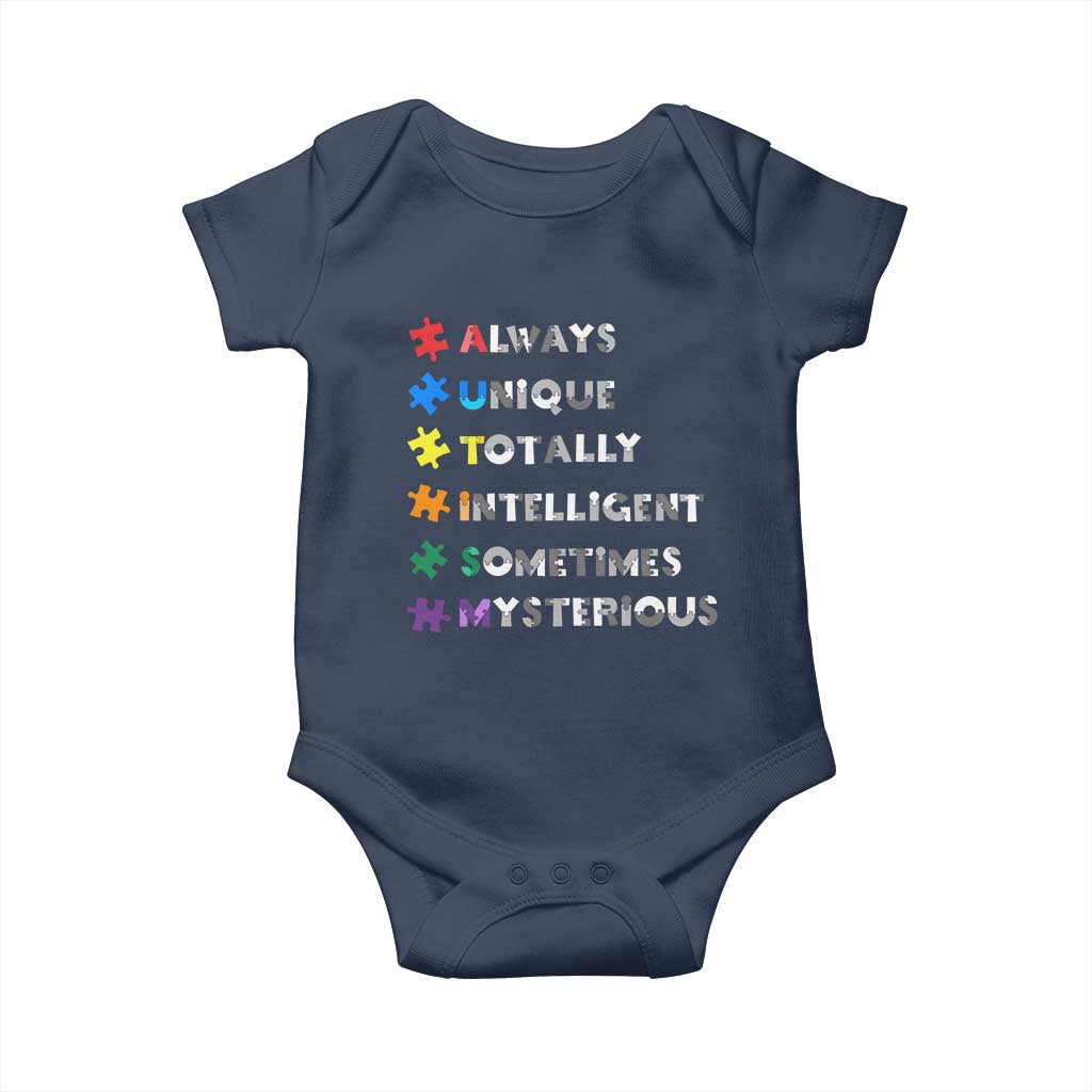 Funny Autism Awareness Baby Onesie Always Unique Totally Intelligent Sometimes Mysterious TS11 Navy Print Your Wear