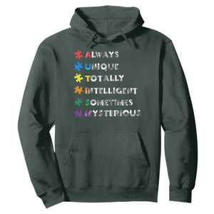 Funny Autism Awareness Hoodie Always Unique Totally Intelligent Sometimes Mysterious TS11 Dark Forest Green Print Your Wear