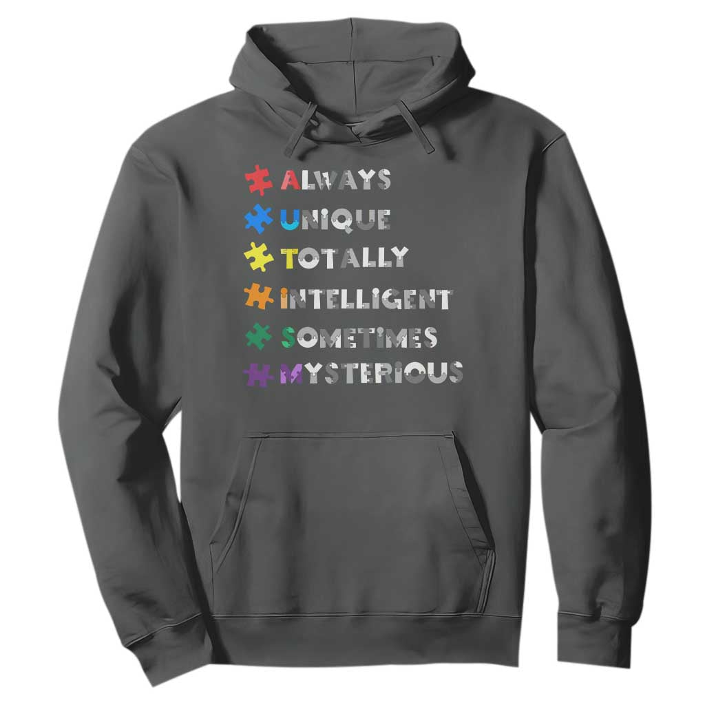 Funny Autism Awareness Hoodie Always Unique Totally Intelligent Sometimes Mysterious TS11 Dark Heather Print Your Wear