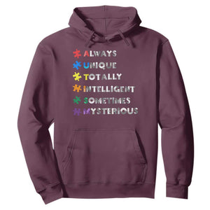 Funny Autism Awareness Hoodie Always Unique Totally Intelligent Sometimes Mysterious TS11 Maroon Print Your Wear