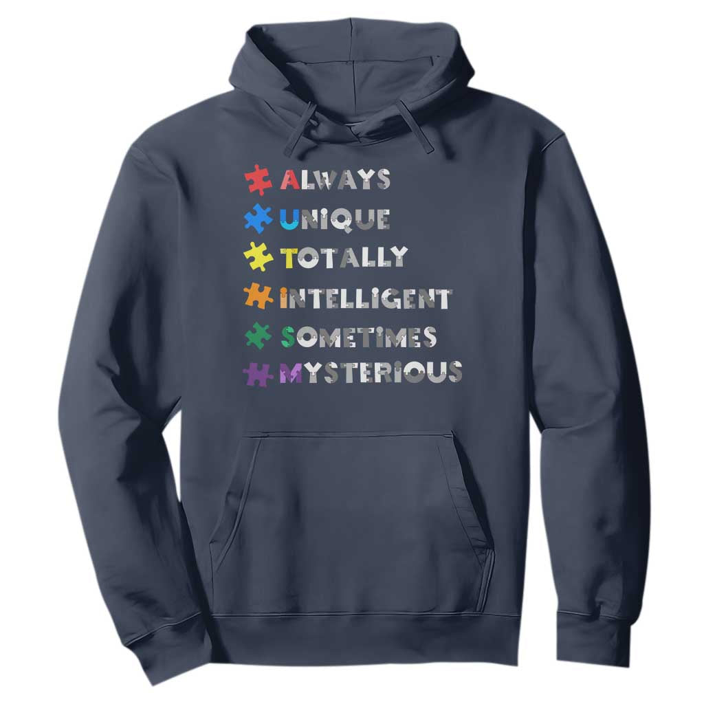 Funny Autism Awareness Hoodie Always Unique Totally Intelligent Sometimes Mysterious TS11 Navy Print Your Wear