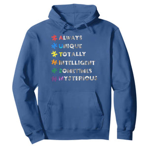 Funny Autism Awareness Hoodie Always Unique Totally Intelligent Sometimes Mysterious TS11 Royal Blue Print Your Wear