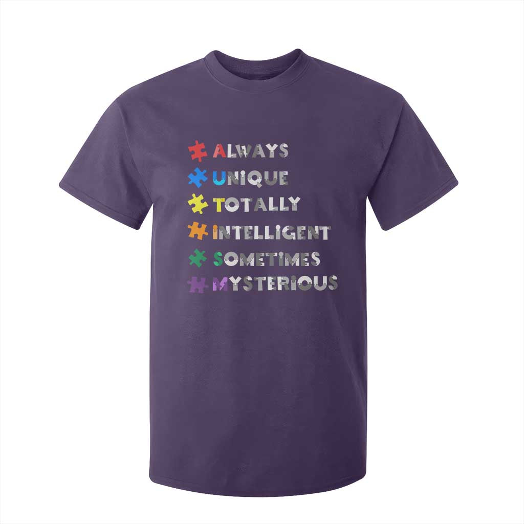 Funny Autism Awareness T Shirt For Kid Always Unique Totally Intelligent Sometimes Mysterious TS11 Purple Print Your Wear