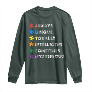 Funny Autism Awareness Long Sleeve Shirt Always Unique Totally Intelligent Sometimes Mysterious TS11 Dark Forest Green Print Your Wear