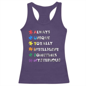 Funny Autism Awareness Racerback Tank Top Always Unique Totally Intelligent Sometimes Mysterious TS11 Purple Print Your Wear