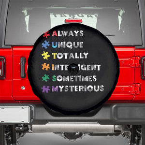Funny Autism Awareness Spare Tire Cover Always Unique Totally Intelligent Sometimes Mysterious TS11 Black Print Your Wear