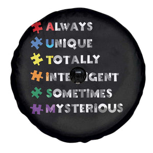 Funny Autism Awareness Spare Tire Cover Always Unique Totally Intelligent Sometimes Mysterious TS11 Print Your Wear