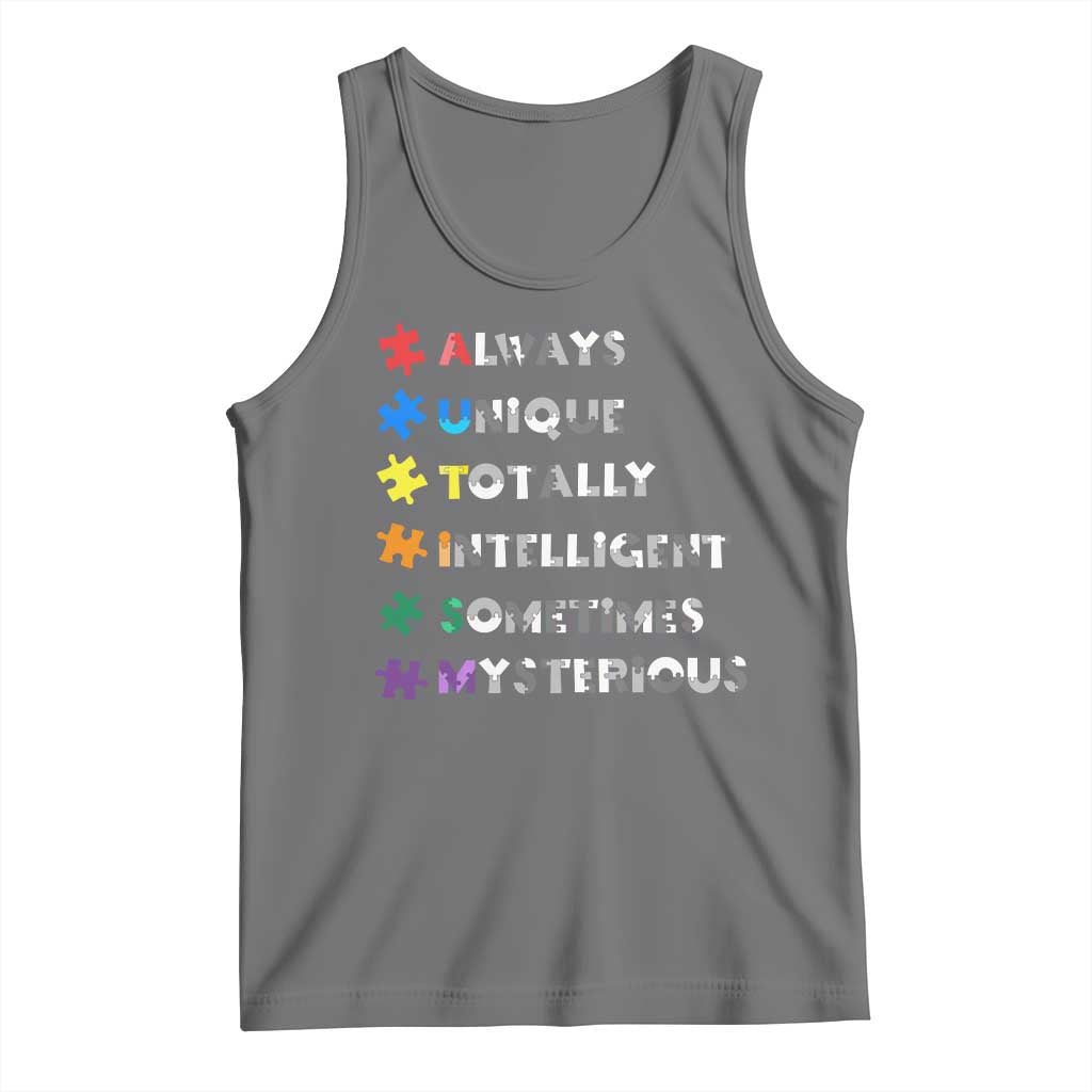 Funny Autism Awareness Tank Top Always Unique Totally Intelligent Sometimes Mysterious TS11 Black Heather Print Your Wear