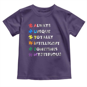 Funny Autism Awareness Toddler T Shirt Always Unique Totally Intelligent Sometimes Mysterious TS11 Purple Print Your Wear