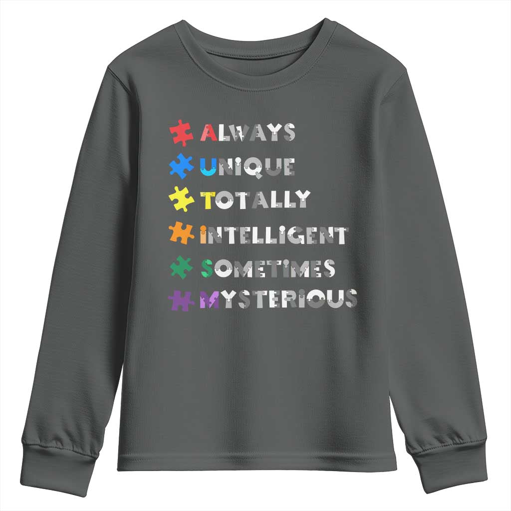Funny Autism Awareness Youth Sweatshirt Always Unique Totally Intelligent Sometimes Mysterious TS11 Dark Heather Print Your Wear